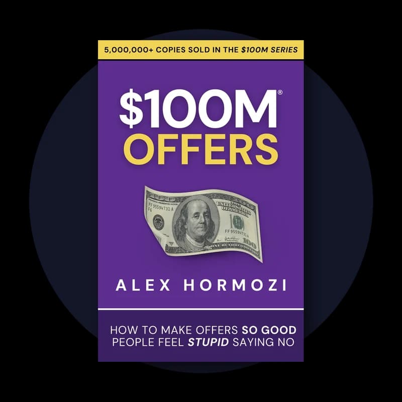 $100M Offers book by Alex Hormozi, free Offer Creation Course